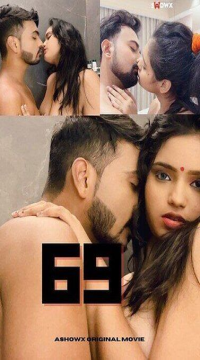 [18+] 69 (2024) Hindi ShowX Short Film HDRip Movie images
