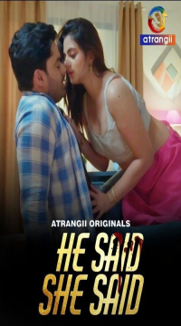 He Said She Said (2024) UNRATED Hindi Atrangii Short Film HDRip Movie images
