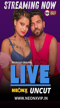 [18+] Live (2024) UNRATED Hindi NeonX Originals Short Film Movie images
