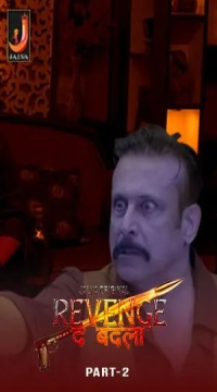 Revenge The Badla (2024) Hindi Season 01 Part 02 Jalva WEB Series HDRip Movie images