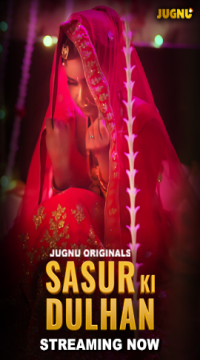 Sasur Ki Dulhan S01E02 Hindi Jugnu Web Series HDRip Movie images