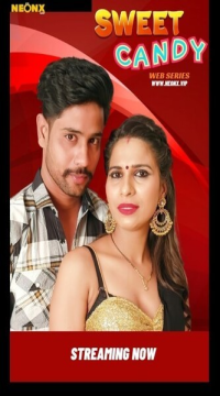 [18+] Sweet Candy (2024) UNRATED NeonX Hindi Short Film HDRip Movie images