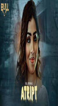 Atript 2024 Bullapp Epi 2 Hindi Web Series  HDRip Movie images