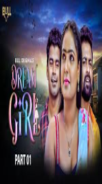 Dream Girl (Bull) Episode 1 Hindi Web Series  HDRip Movie images