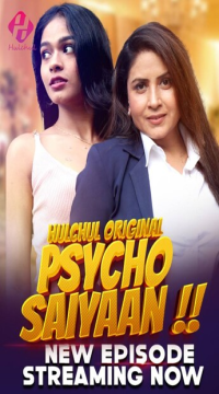 Psycho Saiyaan (2024) Season 1 Part 2 Hindi Hulchul Web Series HDRip Movie images