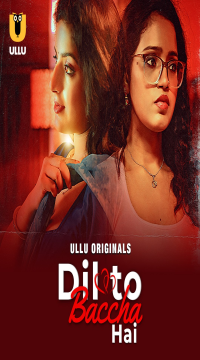 Dil To Baccha Hai Part 01 2024 Ullu Web Series Movie images