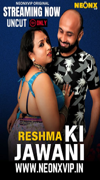 Reshma Ki Jawani (2025) WEB-DL UNRATED Hindi NeonX Originals Short Film WEB-DL Movie images