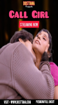 [18+] Call Girl (2025) Hindi Dosttana Short Films HDRip Movie images